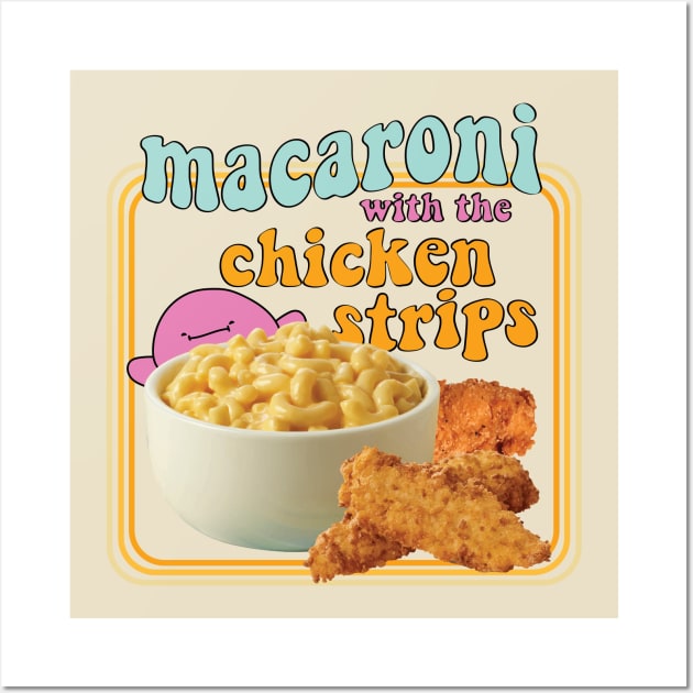 Macaroni with the Chicken Strips Wall Art by Perpetual Brunch